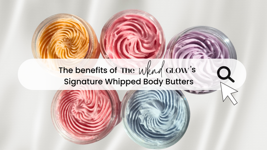 The benefits of Whipped Body Butters